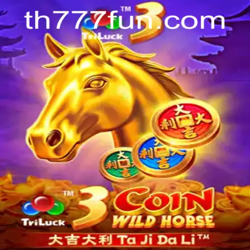 Ride the Thrilling Waves of Fortune with 3CoinWildHorse on TH777.COM