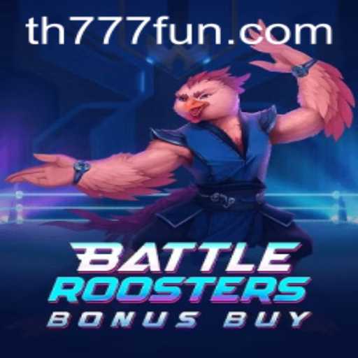 Exploring the Thrills of BattleRoostersBonusBuy at TH777.COM