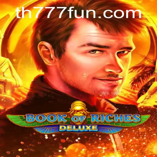 Exploring the Enchanting Book of Riches Deluxe at TH777.COM