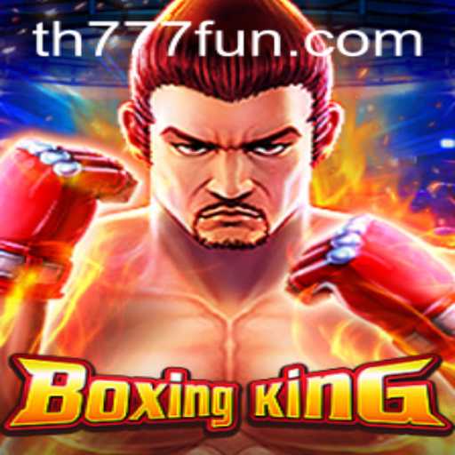 Exploring BoxingKing: A Modern Twist on Classic Boxing Through TH777.COM