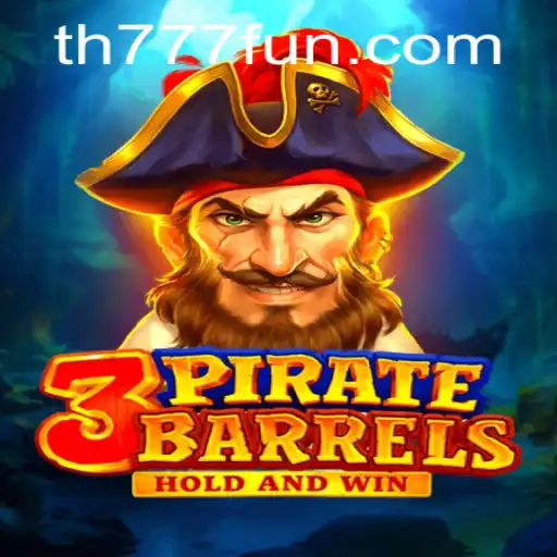 Exploring the Thrills of 3PirateBarrels at TH777.COM