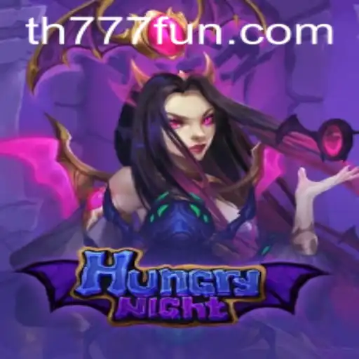 Dive into the Thrilling World of HungryNight with TH777.COM