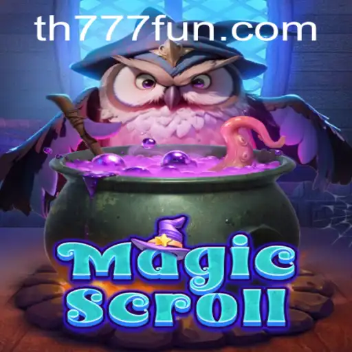 Exploring MagicScroll: A New Adventure in Gaming with TH777.COM