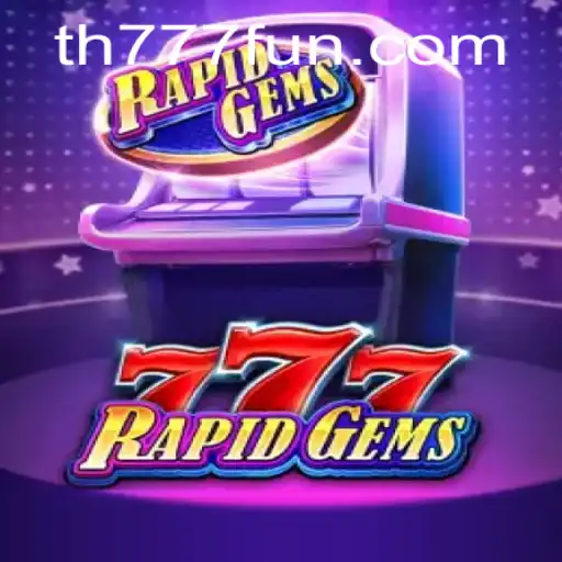 Exploring the Thrills of RapidGems777: A New Gaming Experience