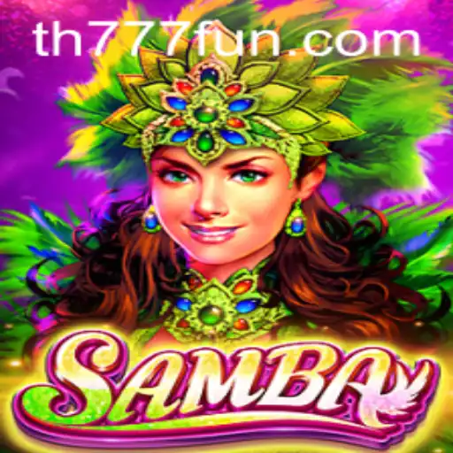 Discover the Thrills of Samba: A Unique Gaming Experience with TH777.COM