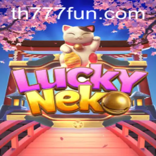 Explore the Thrilling World of LuckyNeko on TH777.COM