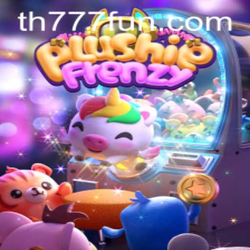 Discover the Thrills of PlushieFrenzy at TH777.COM