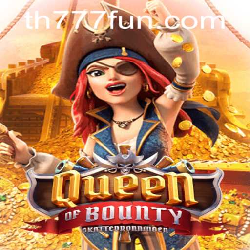 Discover the Thrilling World of QueenofBounty at TH777.COM