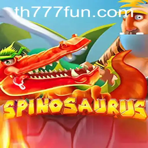 Exploring the Thrills of Spinosaurus Game at TH777.COM