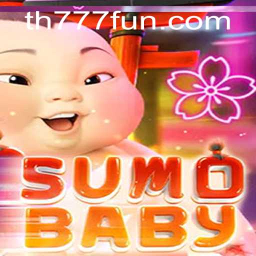 SumoBaby: A Unique Blend of Strategy and Fun with TH777.COM