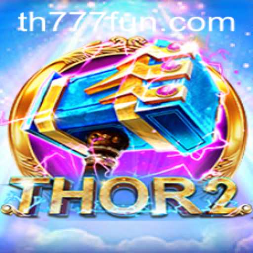 Thor2: An Epic Gaming Adventure with TH777.COM