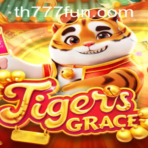 Unveiling the Exciting World of TigersGrace and TH777.COM