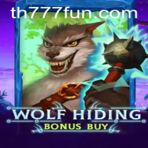 Unmasking the Thrills of WolfHidingBonusBuy with TH777.COM